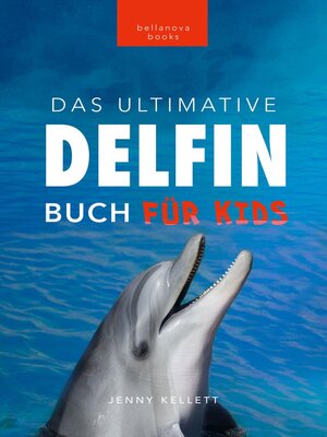cover image of Delfin-Bücher Das Ultimative Delfin-Buch für Kinder